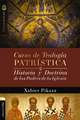 Curso de Teología Patrística: Historia y Doctrina de los Padres de la Iglesia