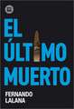 El Ultimo Muerto