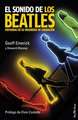 El Sonido de los Beatles: Memorias de su Ingeniero de Grabacion = The Sound of the Beatles