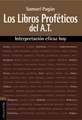 Los libros proféticos del Antiguo Testamento: Interpretación eficaz hoy