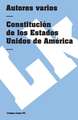 Constitucion de los Estados Unidos de America: Ultimo Caudillo de la Montonera de los Llanos