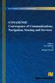 Communications, Navigation, Sensing and Services (CONASENSE)