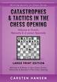 Catastrophes & Tactics in the Chess Opening - Volume 4