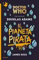 Il pianeta pirata. Doctor Who