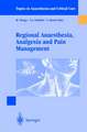 Regional Anaesthesia Analgesia and Pain Management: Basics, Guidelines and Clinical Orientation