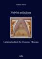 Nobilta Palladiana: La Famiglia Godi Fra Vicenza E L'Europa