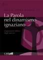 La Parola Nel Dinamismo Ignaziano: L'Ispirazione Biblica Degli Esercizi