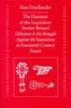 The Hammer of the Inquisitors: Brother Bernard Délicieux and the Struggle Against the Inquisition in Fourteenth-Century France