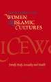 Encyclopedia of Women & Islamic Cultures, Volume 3: Family, Body, Sexuality and Health