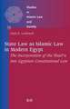 State Law as Islamic Law in Modern Egypt: The Incorporation of the <i>Sharīʿa</i> into Egyptian Constitutional Law