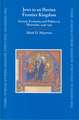 Jews in An Iberian Frontier Kingdom: Society, Economy, and Politics in Morvedre, 1248-1391