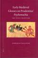 Early Medieval Glosses on Prudentius' <i>Psychomachia</i>: The Weitz Tradition