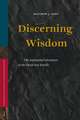 Discerning Wisdom: The Sapiential Literature of the Dead Sea Scrolls