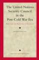 The United Nations Security Council in the Post-Cold War Era: Applying the Principle of Legality