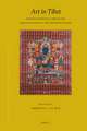 Proceedings of the Tenth Seminar of the IATS, 2003. Volume 13: Art in Tibet: Issues in Traditional Tibetan Art from the Seventh to the Twentieth Century