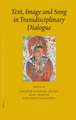 Proceedings of the Tenth Seminar of the IATS, 2003. Volume 7: Text, Image and Song in Transdisciplinary Dialogue