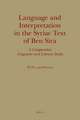 Language and Interpretation in the Syriac Text of Ben Sira: A Comparative Linguistic and Literary Study