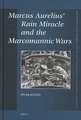 Marcus Aurelius’ Rain Miracle and the Marcomannic Wars