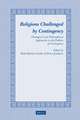 Religions Challenged by Contingency: Theological and Philosophical Approaches to the Problem of Contingency