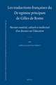 Les traductions françaises du <i>De regimine principum</i> de Gilles de Rome: Parcours matériel, culturel et intellectuel d'un discours sur l'éducation