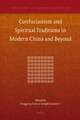 Confucianism and Spiritual Traditions in Modern China and Beyond