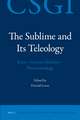 The Sublime and its Teleology: Kant - German Idealism - Phenomenology