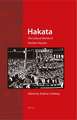 Hakata: The Cultural Worlds of Northern Kyushu