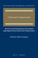 A Nascent Common Law: The Process of Decisionmaking in International Legal Disputes between States and Foreign Investors