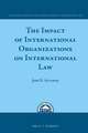 The Impact of International Organizations on International Law