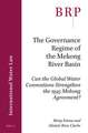 The Governance Regime of the Mekong River Basin: Can the Global Water Conventions Strengthen the 1995 Mekong Agreement?