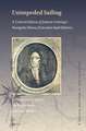 Unimpeded Sailing: A Critical Edition of Johann Gröning’s <i>Navigatio Libera</i> (Extended 1698 Edition)