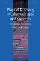 Ways of Knowing Muslim Cultures and Societies: Studies in Honour of Gudrun Krämer