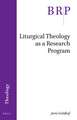 Liturgical Theology as a Research Program