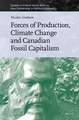 Forces of Production, Climate Change and Canadian Fossil Capitalism