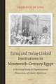 Ṭuruq and Ṭuruq-Linked Institutions in Nineteenth-Century Egypt: A Historical Study in Organizational Dimensions of Islamic Mysticism