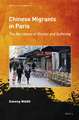 Chinese Migrants in Paris: The Narratives of Illusion and Suffering