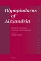 Olympiodorus of Alexandria: Exegete, Teacher, Platonic Philosopher