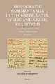 Hippocratic Commentaries in the Greek, Latin, Syriac and Arabic Traditions: Selected Papers from the XVth <i>Colloque Hippocratique</i>, Manchester