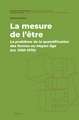 La mesure de l’être: Le problème de la quantification des formes au Moyen Âge (ca. 1250–1370)