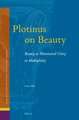 Plotinus on Beauty: Beauty as Illuminated Unity in Multiplicity