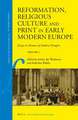 Reformation, Religious Culture and Print in Early Modern Europe: Essays in Honour of Andrew Pettegree, Volume 1