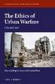 The Ethics of Urban Warfare: City and War