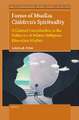 Forms of Muslim Children’s Spirituality: A Critical Contribution to the Didactics of Islamic Religious Education Studies