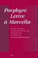 Porphyre – Lettre à Marcella: Édition critique, traduction française, introduction et notes par Jean-François Pradeau