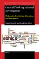 Critical Thinking in Moral Development: Philosophy, Psychology, Education, and Assessment
