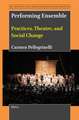 Performing Ensemble: Practices, Theatre, and Social Change