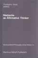 Nietzsche as Affirmative Thinker: Papers Presented at the Fifth Jerusalem Philosophical Encounter, April 1983