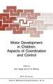 Motor Development in Children: Aspects of Coordination and Control