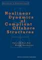 Nonlinear Dynamics of Compliant Offshore Structures