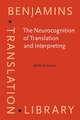 The Neurocognition of Translation and Interpreting